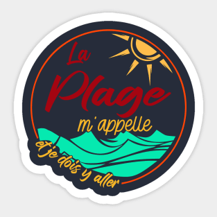 la plage m'appelle - et je dois y aller Sticker